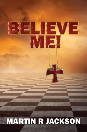 Cover of the book Believe Me! by Laurell Galindo