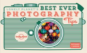 Cover of Lonely Planet's Best Ever Photography Tips