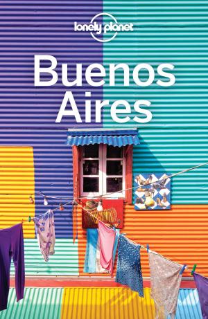 Cover of the book Lonely Planet Buenos Aires by Lonely Planet, Donna Wheeler