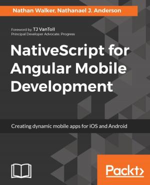 Cover of the book NativeScript for Angular Mobile Development by José Manuel Ortega, Dr. M. O. Faruque Sarker, Sam Washington