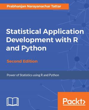 Cover of the book Statistical Application Development with R and Python - Second Edition by Roy Shilkrot, David Millán Escrivá