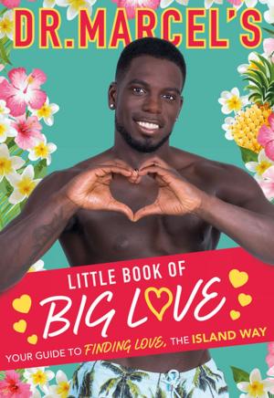Cover of the book Dr. Marcel's Little Book of Big Love by Tonia Buxton