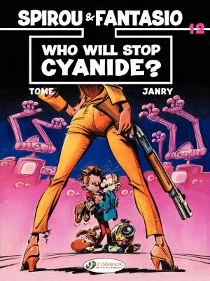 Cover of the book Spirou et Fantasio (english version) - Tome 12 - Who will stop cyanide ? by Alain Henriet, Joël Callède