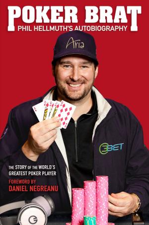 Cover of the book Poker Brat by Jonathan Little, Phil Hellmuth, Mike Sexton, Oliveri Busquet, Will Tipton, Jared Tendler, Chris Moneymaker, Ed Miller