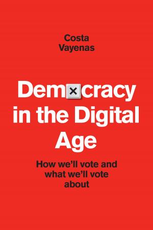 Cover of the book Democracy in The Digital Age by Debra Baker