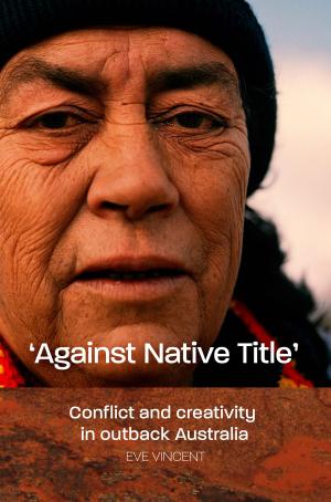 Cover of the book 'Against Native Title' by John Maynard