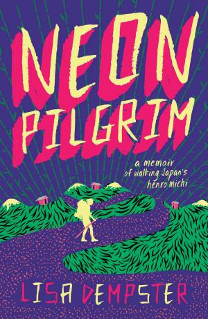 Cover of the book Neon Pilgrim by Maria Katsonis, Lee Kofman