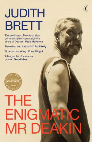 Cover of the book The Enigmatic Mr Deakin by Helen Garner