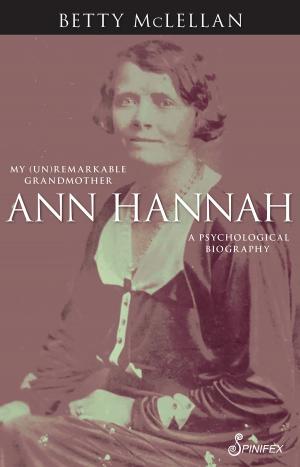 Cover of the book Ann Hannah, My (Un)Remarkable Grandmother by Merlinda Bobis