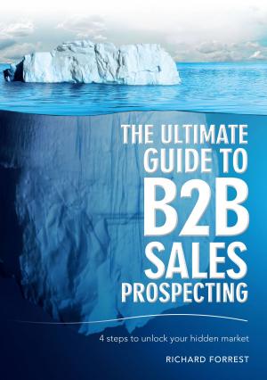 Cover of the book The Ultimate Guide to B2B Sales Prospecting by Adriaan Brits, Francesca Stregapede