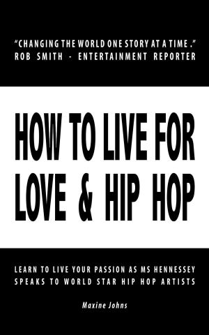 Cover of the book How to Live for Love & Hip Hop by David Mamet