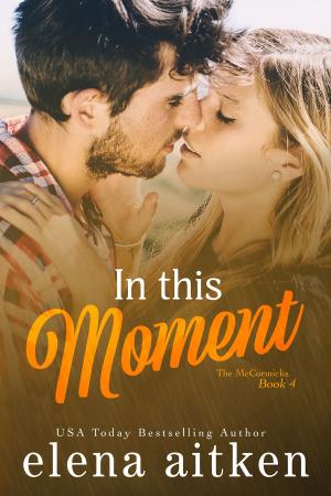 Cover of the book In this Moment by Elena Aitken