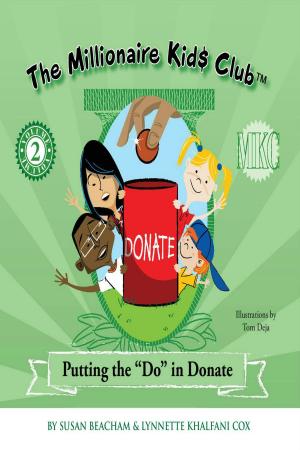 Book cover of The Millionaire Kids Club: Putting the "Do" in Donate