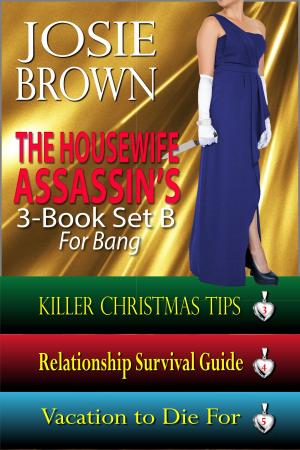 Cover of the book The Housewife Assassin's Killer 3-Book Set B for Bang by Josie Brown
