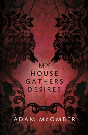 bigCover of the book My House Gathers Desires by 