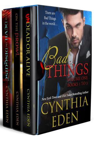 Cover of the book Bad Things Volume One by Cynthia Eden