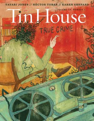 Cover of Tin House: True Crime (Tin House Magazine)