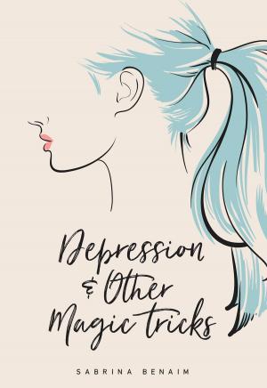 Cover of the book Depression & Other Magic Tricks by Kyle Tran Myhre