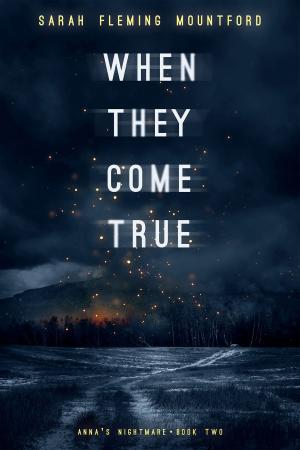 Cover of the book When They Come True by Sarah Fleming Mountford
