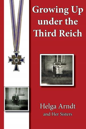 Cover of the book Growing Up Under the Third Reich by Brett Jones