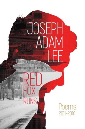 Cover of the book Red Fox Runs: Poems: 2011-2016 by Jason Kilburn Evans