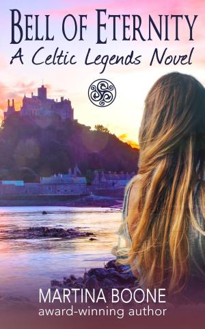 Cover of Bell of Eternity: A Celtic Legends Novel
