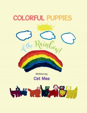 Cover of the book Colorful Puppies Of The Rainbow! by Luc Laurent