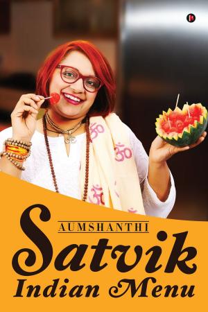 Cover of the book Satvik Indian Menu by Akul Diddi