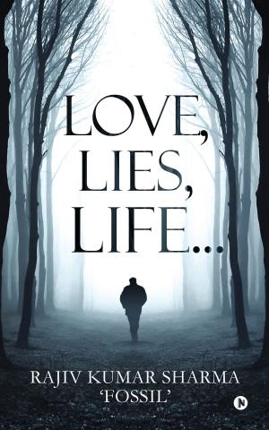 Cover of the book Love, Lies, Life… by Mahendra Patel