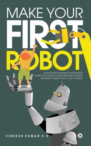 Cover of the book Make Your First Robot by Chhotoo Ghadge