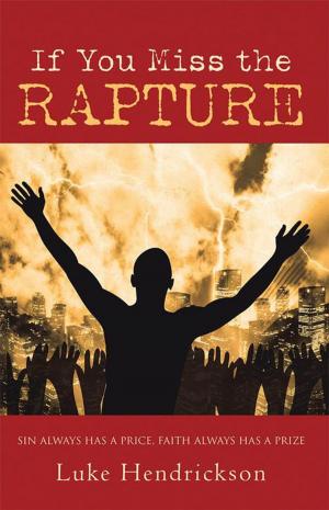 Cover of the book If You Miss the Rapture by Tim Cox Jr, Matthew Elton