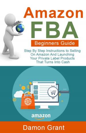 Cover of the book Amazon FBA Beginners Guide by Kristin Dashiell, Simon Rogers