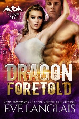 Cover of the book Dragon Foretold by Olivia Helling