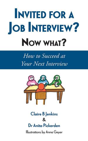 Cover of the book Invited for a Job Interview? Now What? by Martha Beck