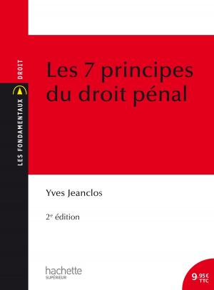 Cover of the book Les 7 principes du droit pénal by Gilles Meyer