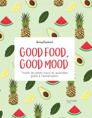 Cover of the book Good Food good mood by Didier Colin