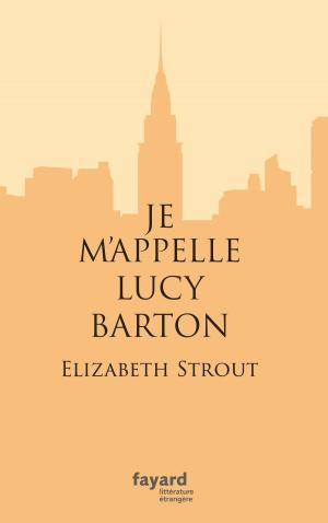 Cover of the book Je m'appelle Lucy Barton by Régine Deforges