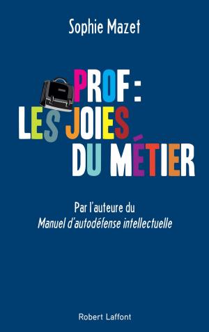 Cover of the book Prof : les joies du métier by Jeanne SIAUD-FACCHIN, Aude de THUIN