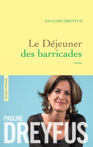 Cover of the book Le déjeuner des barricades by Elise Fontenaille