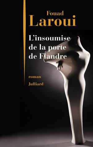 Cover of the book L'Insoumise de la Porte de Flandre by Sara GHIBAUDO, Yann PHILIPPIN, Virginie ROELS