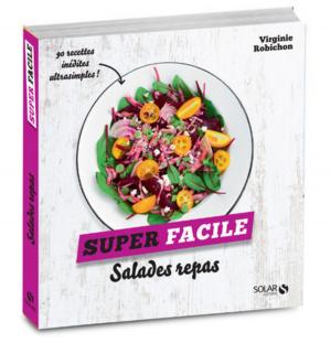 Cover of the book Salades repas - super facile by COLLECTIF