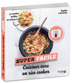 Cover of the book Cuisiner avec un rice cooker - super facile by Ed TITTEL, David A. CROWDER