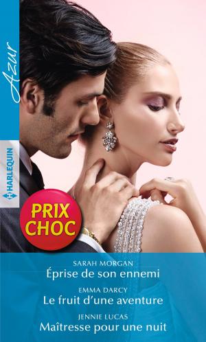 Cover of the book Eprise de son ennemi - Le fruit d'une aventure - Maîtresse pour une nuit by Trish Morey
