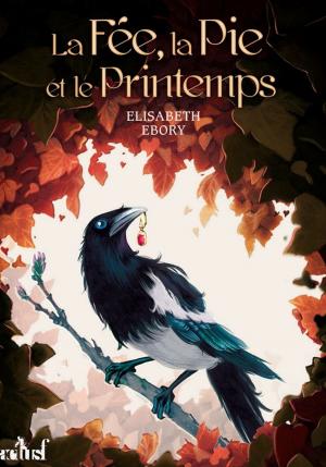 Cover of the book La Fée, la pie et le printemps by Jean-Pierre Andrevon