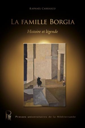 Cover of the book La famille Borgia by Paola Domingo