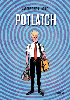 Cover of the book Potlatch by Frank Santoro