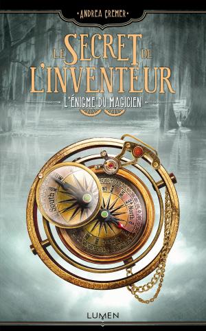 Book cover of Le Secret de l'inventeur - tome 2 L'Énigme du magicien