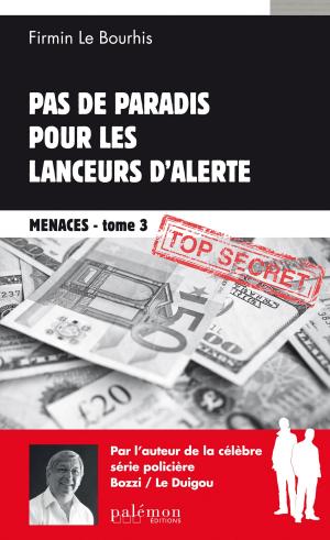 Cover of the book Pas de paradis pour les lanceurs d'alerte by James Dargan