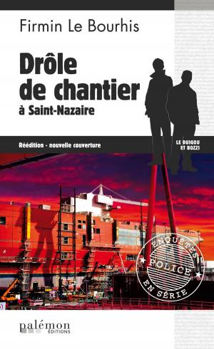 Book cover of Drôle de chantier à Saint-Nazaire