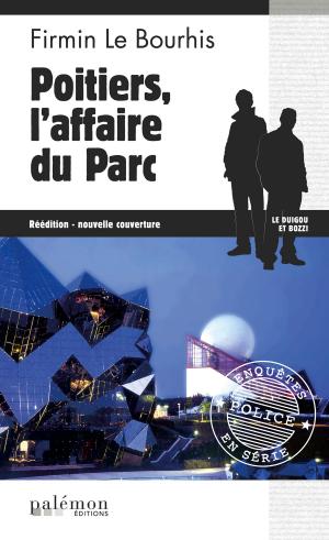 Cover of the book Poitiers, l'affaire du Parc by Jean Failler